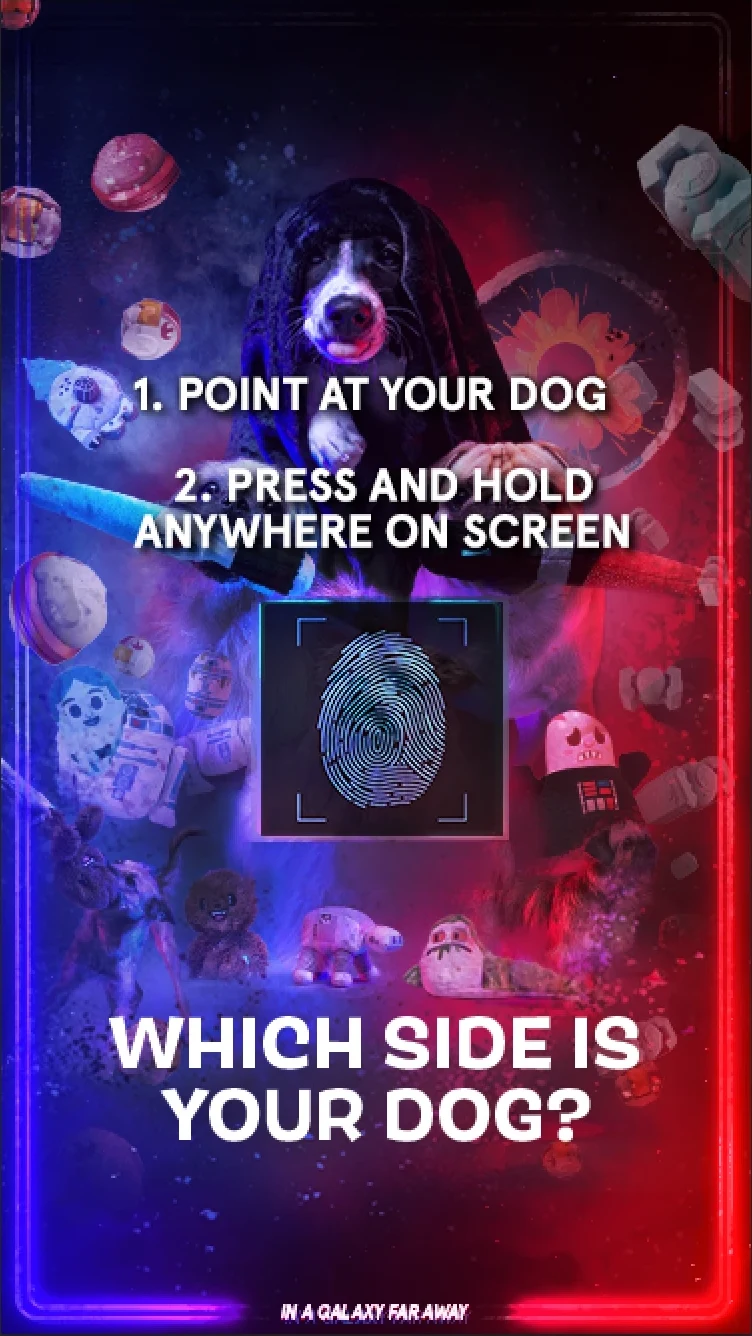 BARK × Star Wars AR filter landing screen: point at your dog, press and hold anywhere on screen — which side is your dog?
