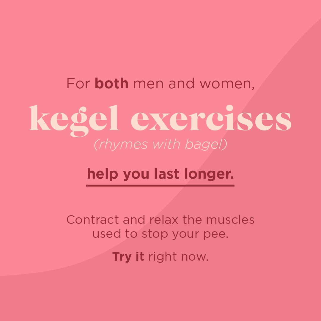 Kegel exercises help you last longer, for both men and women