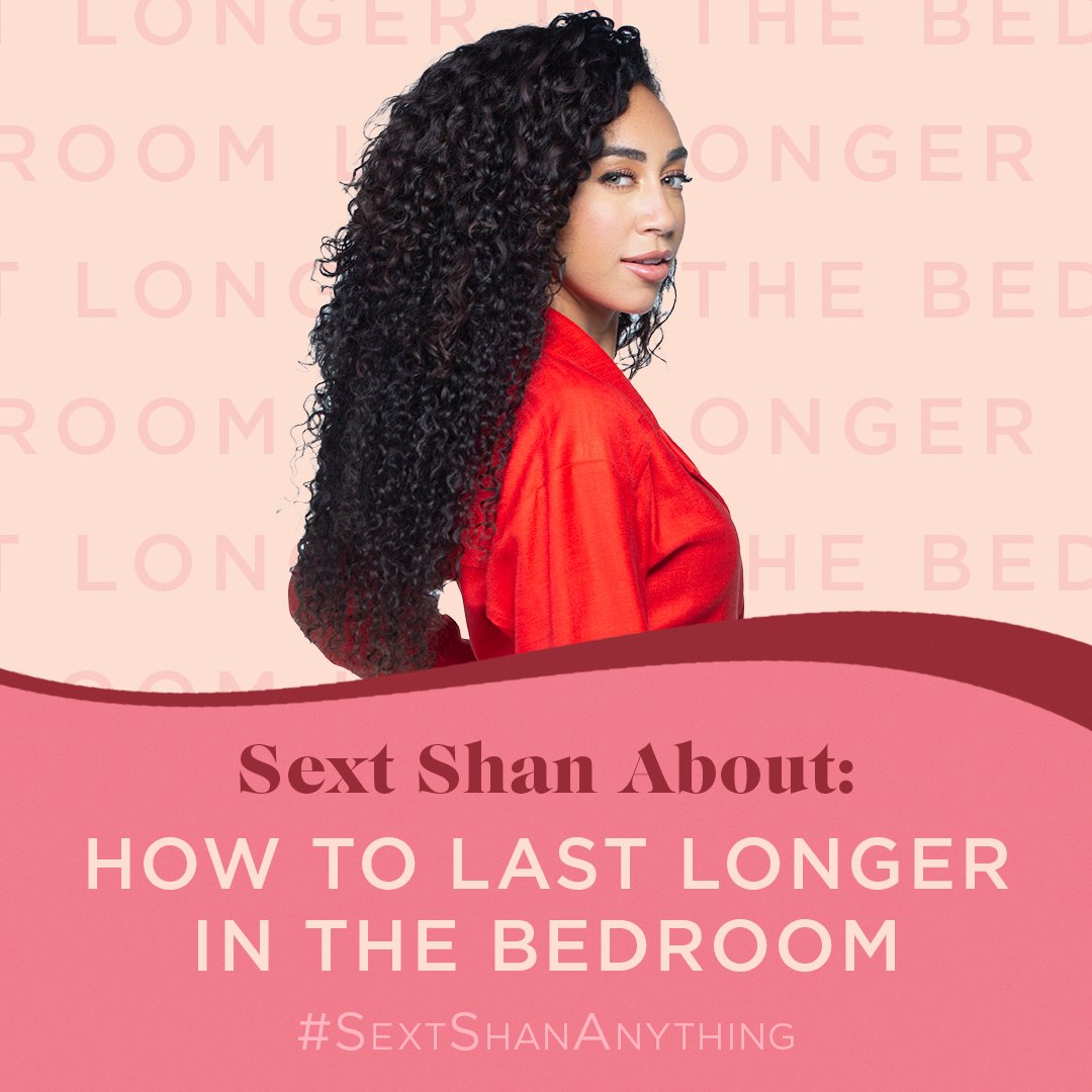 Sext Shan About: how to last longer in the bedroom