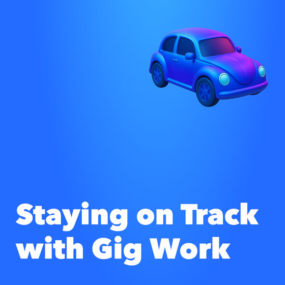 Staying on track with gig work v2